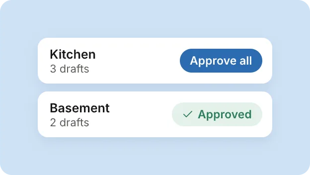 A review queue: kitchen drafts to approve, basement drafts approved